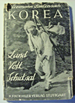 Korea - Land, Volk, Schicksal von Hermann Lautensach